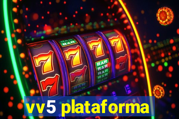 vv5 plataforma